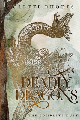 Deadly Dragons: The Complete Duet - Rhodes, Colette