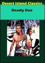 Deadly Duo - Chang Cheh