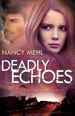 Deadly Echoes - Mehl, Nancy