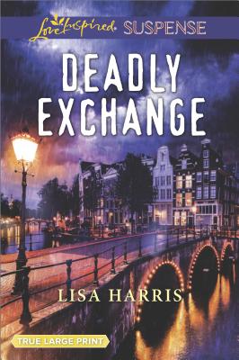 Deadly Exchange - Harris, Lisa