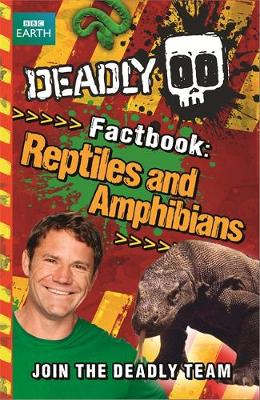 Deadly Factbook: Reptiles and Amphibians: Book 3 - Backshall, Steve