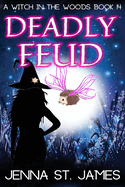 Deadly Feud: A Paranormal Cozy Mystery