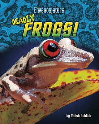 Deadly Frogs! - Goldish, Meish