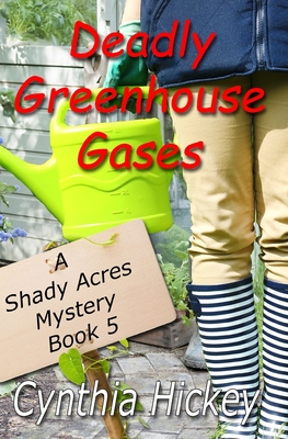 Deadly Greenhouse Gases - Hickey, Cynthia