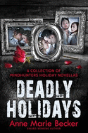 Deadly Holidays: A Collection of Mindhunters Holiday Novellas