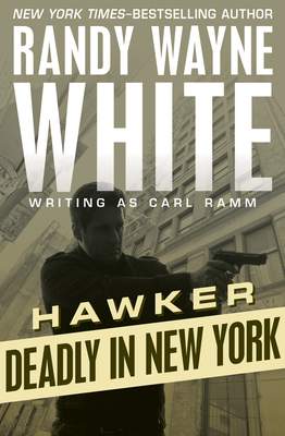Deadly in New York - White, Randy Wayne