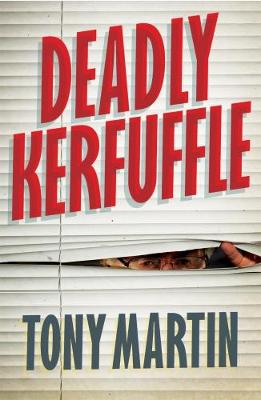 Deadly Kerfuffle - Martin, Tony