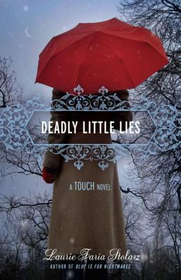Deadly Little Lies - Stolarz, Laurie Faria