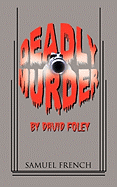 Deadly Murder