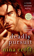 Deadly Pursuit: A Dark Desires Novel