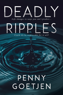 Deadly Ripples - Goetjen, Penny