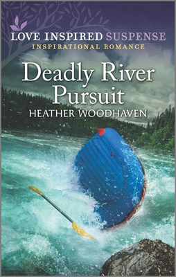 Deadly River Pursuit - Woodhaven, Heather