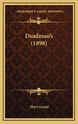 Deadman's (1898) - Gaunt, Mary