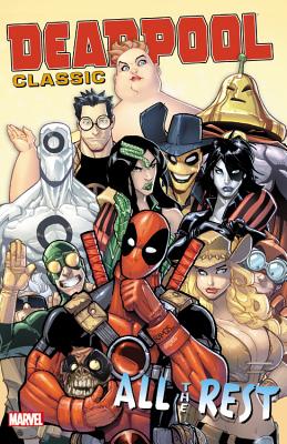 Deadpool Classic Vol. 15: All the Rest - Swierczynski, Duane, and Moore, Stuart, and Layman, John