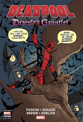 Deadpool: Dracula's Gauntlet - Brown, Reilly (Artist), and Posehn, Brian, and Duggan, Gerry