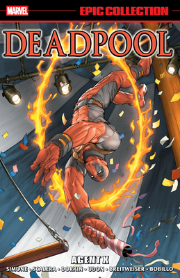 Deadpool Epic Collection: Agent X - Simone, Gail, and Lee, Alvin