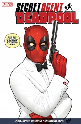 Deadpool: Secret Agent Deadpool - Hastings, Christopher