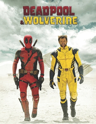 Deadpool & Wolverine: A Script - McNaul, Joseph