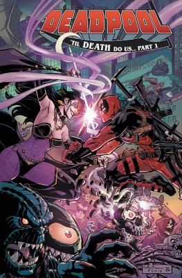 Deadpool: World's Greatest Vol. 8: Til Death Do Us... - Duggan, Gerry (Text by), and Hastings, Christopher (Text by), and Corin, Joshua (Text by)