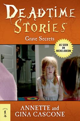 Deadtime Stories: Grave Secrets - Cascone, Annette