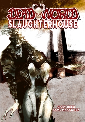 Deadworld: Slaughterhouse - Reed, Gary