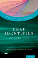 Deaf Identities: Exploring New Frontiers