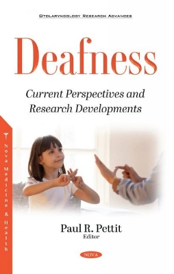 Deafness: Current Perspectives and Research Developments - Pettit, Paul R. (Editor)