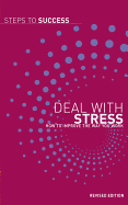 Deal with Stress: How to Improve the Way You Work