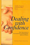 Dealing with Confidence: The Construction of Need and Trust in Management Advisory Services