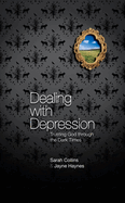 Dealing with Depression: Trusting God Through the Dark Times