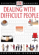 Dealing with Difficult People - Dorling Kindersley Publishing, and Osborne, Christina