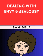 Dealing With Envy & Jealousy