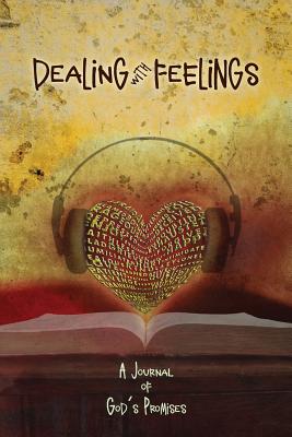 Dealing with Feelings, A Journal of God's Promises - Fornear, Terri, and Fornear, Joe (Compiled by)