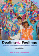 Dealing with Feelings: Developing Emotional Literacy Through Books and Stories