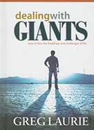 Dealing with Giants: How to Face the Hardships and Challenges of Life