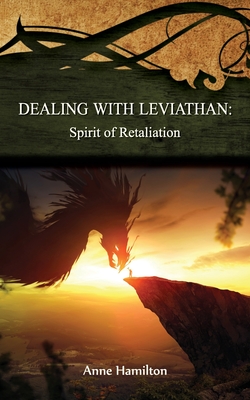 Dealing with Leviathan: Spirit of Retaliation: Strategies for the Threshold #5 - Hamilton, Anne