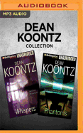 Dean Koontz Collection - Whispers & Phantoms