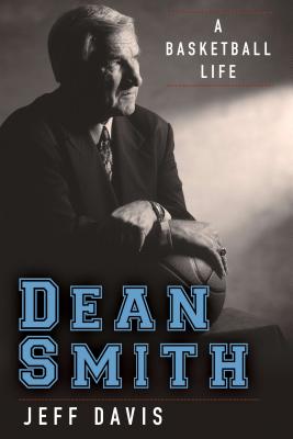 Dean Smith: A Basketball Life - Davis, Jeff