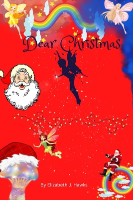 Dear Christmas: Short Christmas stories for kids - Hawks, Elizabeth J