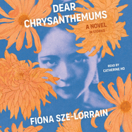 Dear Chrysanthemums: A Novel in Stories
