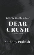 Dear Crush: F&F, We Bleed for Others