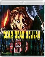 Dear Dead Delilah [Blu-ray]
