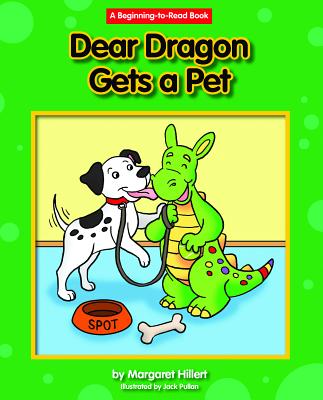 Dear Dragon Gets a Pet - Hillert, Margaret