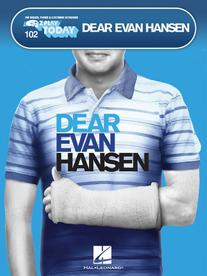 Dear Evan Hansen: E-Z Play Today #102 - Pasek, Benj (Composer), and Paul, Justin (Composer)