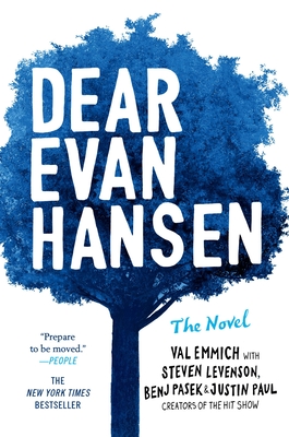 Dear Evan Hansen: The Novel - Emmich, Val, and Levenson, Steven, and Pasek, Benj