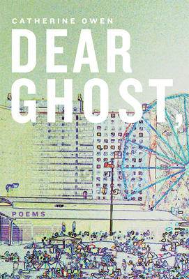 Dear Ghost, - Owen, Catherine