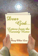 Dear God ...: Letters from the Nursing Home
