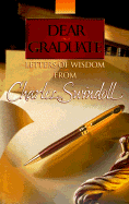 Dear Graduate: Letters of Wisdom from Chuck Swindoll