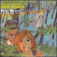 Dear Heart and Other Songs about Love - Henry Mancini