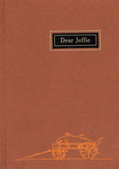 Dear Jeffie: Being the Letters from Jeffries Wyman, First Director of the Peabody Museum, to His Son, Jeffries Wyman, Jr.